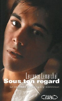 Seller image for Sous ton regard - Laurence Lemarchal for sale by Book Hmisphres