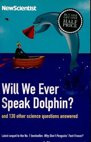 Imagen del vendedor de Will we ever speak dolphin ? and 130 other science questions answered - New Scientist a la venta por Book Hmisphres