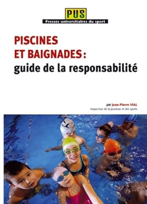 Imagen del vendedor de Piscines et baignades : Guide de la responsabilit? - M. Jean-Pierre Vial a la venta por Book Hmisphres