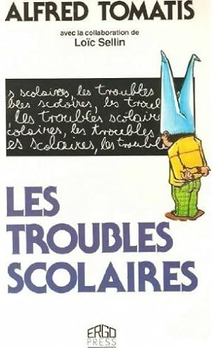 Bild des Verkufers fr Les troubles scolaires - Dr Alfred Tomatis zum Verkauf von Book Hmisphres