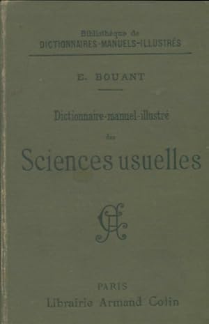 Bild des Verkufers fr Dictionnaire manuel illustr? des sciences usuelles - E Bouant zum Verkauf von Book Hmisphres