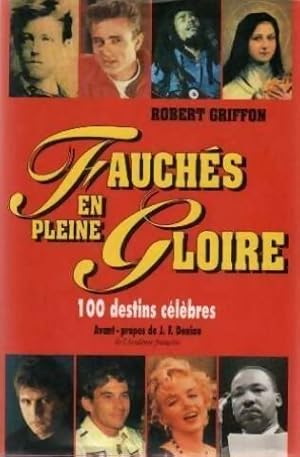 Image du vendeur pour Fauch?s en pleine gloire. 100 destins c?l?bres - Robert Griffon mis en vente par Book Hmisphres