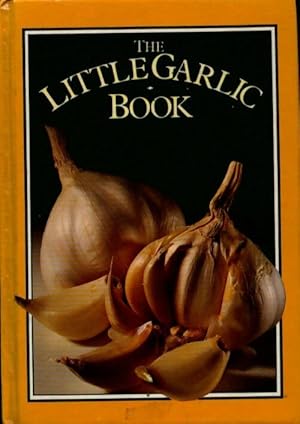 Seller image for The little garlic book - Rosamond Richardson-Gerson for sale by Book Hmisphres