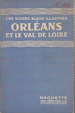 Imagen del vendedor de Orl?ans et le Val de Loire - Gilbert Houlet a la venta por Book Hmisphres