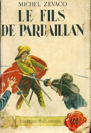 Seller image for Le fils de Pardaillan - Michel Z?vaco for sale by Book Hmisphres