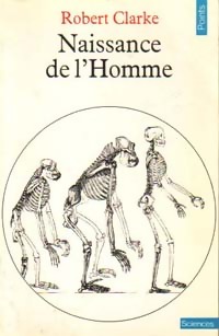 Naissance de l'Homme - Robert Clarke