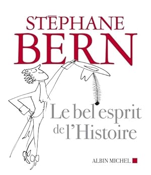 Le bel esprit de l'histoire - Stéphane Bern
