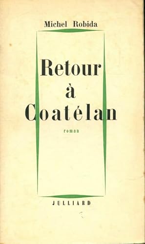 Seller image for Retour ? Coat?lan - Michel Robida for sale by Book Hmisphres