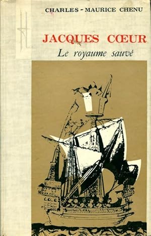 Bild des Verkufers fr Jacques Coeur : Le royaume sauv? - Charles-Maurice Chenu zum Verkauf von Book Hmisphres