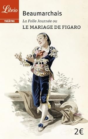 Imagen del vendedor de Le mariage de Figaro - Pierre-Augustin Beaumarchais ; Beaumarchais a la venta por Book Hmisphres