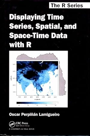 Image du vendeur pour Displaying time s?ries spatial and space-time data with R - Oscar Perpinan Lamigueiro mis en vente par Book Hmisphres