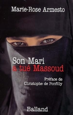 Image du vendeur pour Son mari a tu? Massoud - Marie-Rose Armesto mis en vente par Book Hmisphres