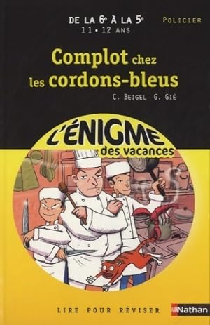 Seller image for Cahier de vacances - ?nigmes vacances complot chez les cordons-bleus - Christine Beigel for sale by Book Hmisphres