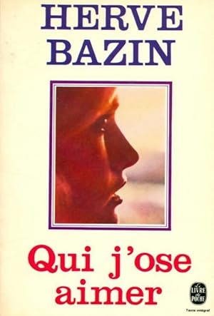 Immagine del venditore per Qui j'ose aimer - Herv? Bazin venduto da Book Hmisphres