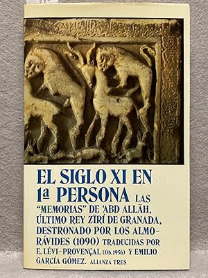 Immagine del venditore per EL SIGLO XI EN 1 PERSONA Las "Memorias" de Abd Allah, ltimo rey zir de Granada, destronado por los almorvides (1090) venduto da Auca Llibres Antics / Yara Prez Jorques