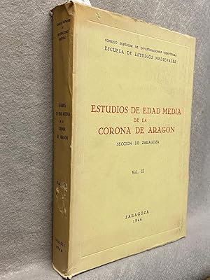 ESTUDIOS DE EDAD MEDIA DE LA CORONA DE ARAGÓN Sección de Zaragoza vol. II.