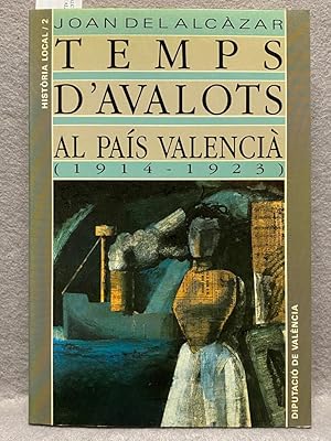 TEMPS D'AVALOTS AL PAÍS VALENCIÀ (1914-1923).