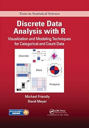 Immagine del venditore per Discrete data analysis with R. Visualization and modeling techniques for categorical and count data - Michael Friendly venduto da ChouetteCoop