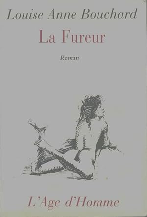 Seller image for La fureur - Louise Anne Bouchard for sale by Book Hmisphres