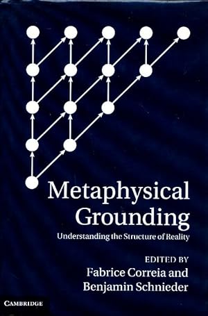 Immagine del venditore per Metaphysical grounding : Understanding the structure of reality - Fabrice Correia venduto da Book Hmisphres