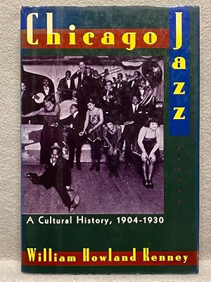 CHICAGO JAZZ A cultural history, 1904-1930.