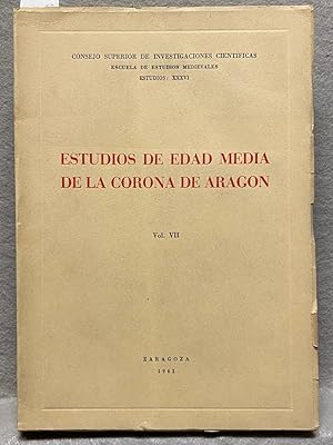ESTUDIOS DE EDAD MEDIA DE LA CORONA DE ARAGÓN VOL. VII.