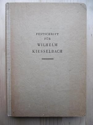 Festschrift für Wilhelm Kiesselbach zu seinem 80.Geburtstag. (Hrsgg. v. seinen Mitarbeitern im Ze...