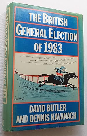 Seller image for The British General Election of 1983. for sale by Mr Mac Books (Ranald McDonald) P.B.F.A.