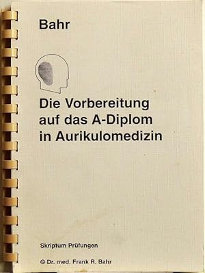 Die Vorbereitung auf das A-Diplom in Aurikulomedizin; Skiptrum Prüfungen