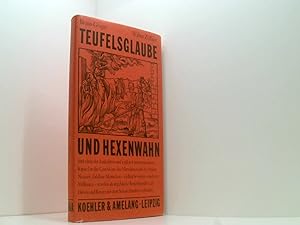 Bild des Verkufers fr Teufelsglaube und Hexenwahn - Erste Auflage - Mit zahlreichen, auch ganzseitigen Abbildungen im Text zum Verkauf von Book Broker