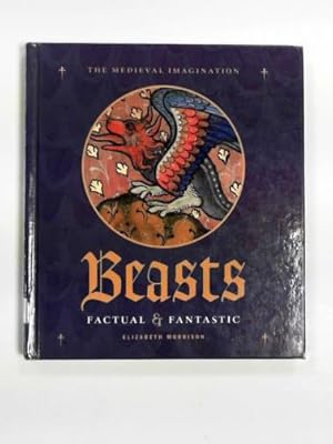 Imagen del vendedor de Beasts factual and fantastic a la venta por Cotswold Internet Books