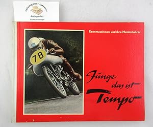 Seller image for Junge, das ist Tempo : Rennmaschinen und ihre Meisterfahrer. for sale by Chiemgauer Internet Antiquariat GbR