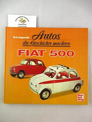 Fiat 500. Autos die Geschichte machten.