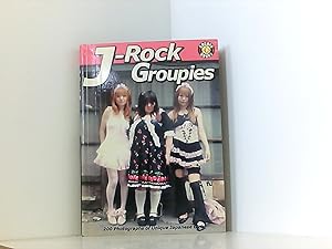 Seller image for J-rock Groupies: 200 Photographs of Unique Japanese Girls: Fan-girl Fashions from Japan for sale by Book Broker