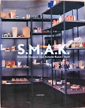 Image du vendeur pour S.M.A.K. Stedelijk Museum voor Actuele Kunst / Gent mis en vente par Berliner Bchertisch eG