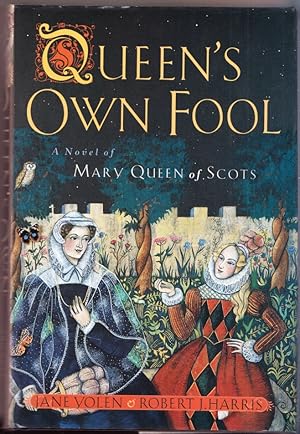 Queen's Own Fool: A Novel of Mary Queen of Scots (Stuart Quartet #1)