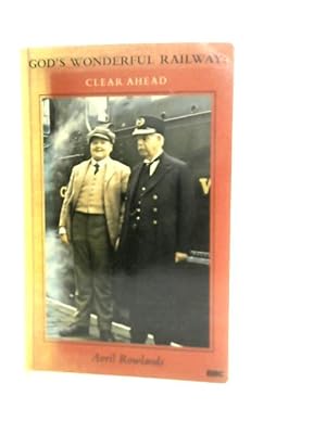 Bild des Verkufers fr God's Wonderful Railway: Clear Ahead zum Verkauf von World of Rare Books