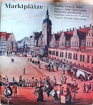 Marktplätze Betrachtungen zu Geschichte und Kultur. DDR Touristik- Führer. Historische Stadtkerne...