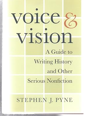 Immagine del venditore per Voice and Vision: A Guide to Writing History and Other Serious Nonfiction venduto da EdmondDantes Bookseller