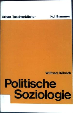 Seller image for Politische Soziologie. (Nr. 251) Urban-Taschenbcher for sale by books4less (Versandantiquariat Petra Gros GmbH & Co. KG)