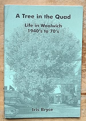 Immagine del venditore per A Tree in the Quad Life in Woolwich 1940's to 1970's venduto da Shore Books