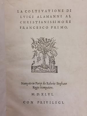 La coltivazione al Christianissimo Re Francesco Primo.