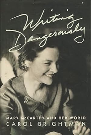Imagen del vendedor de Writing Dangerously: Mary McCarthy and Her World a la venta por LEFT COAST BOOKS