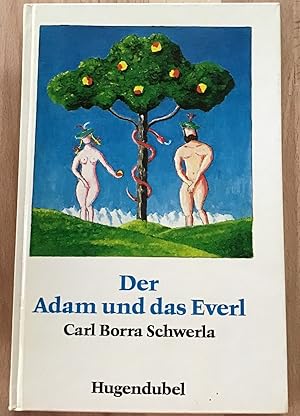 Bild des Verkufers fr Der Adam und das Everl : Eine bayrische Dokumentation. zum Verkauf von Antiquariat Peda
