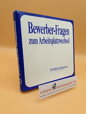 Bild des Verkufers fr Bewerber-Fragen zum Arbeitsplatzwechsel / Text u. Idee: Dieter Drll zum Verkauf von Roland Antiquariat UG haftungsbeschrnkt