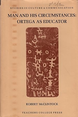 Immagine del venditore per Man and His Circumstances: Ortega As Educator venduto da A Cappella Books, Inc.