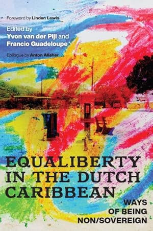 Seller image for Equaliberty in the Dutch Caribbean : Ways of Being Non-sovereign for sale by GreatBookPrices