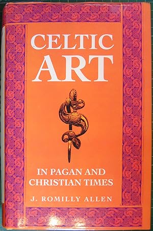 Seller image for Celtic Art in Pagan and Christian Times for sale by Hanselled Books