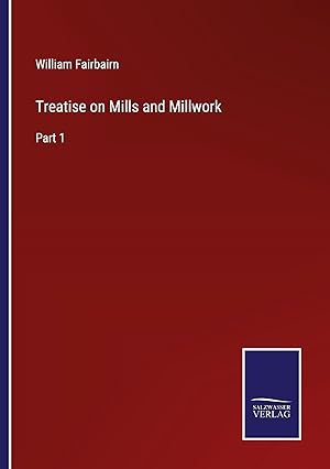 Bild des Verkufers fr Treatise on Mills and Millwork zum Verkauf von moluna