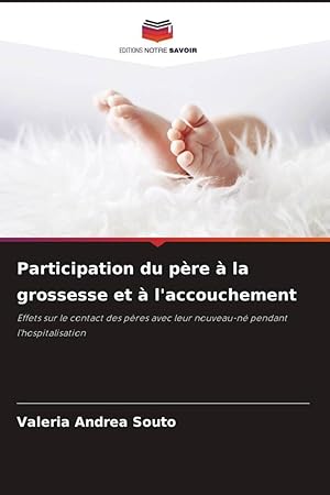 Bild des Verkufers fr Participation du pre  la grossesse et  l\ accouchement zum Verkauf von moluna